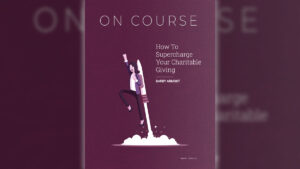 How To Supercharge Your Charitable Giving